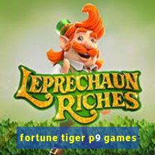 fortune tiger p9 games