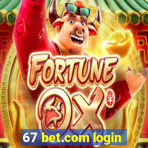 67 bet.com login