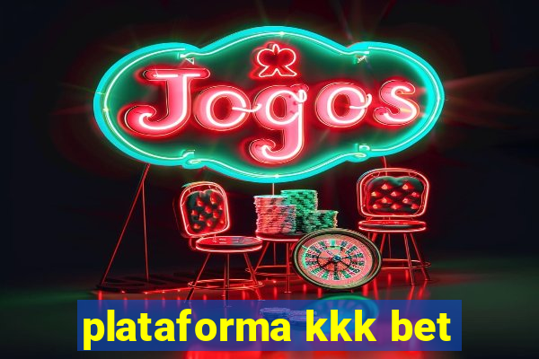 plataforma kkk bet