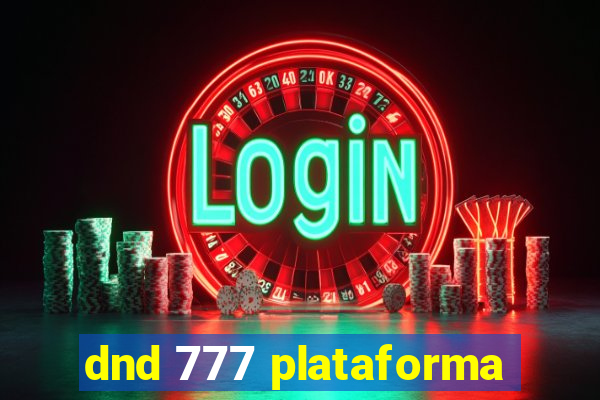 dnd 777 plataforma