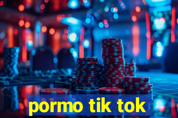 pormo tik tok