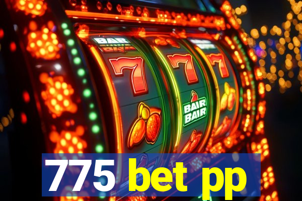 775 bet pp