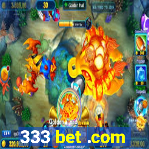 333 bet .com