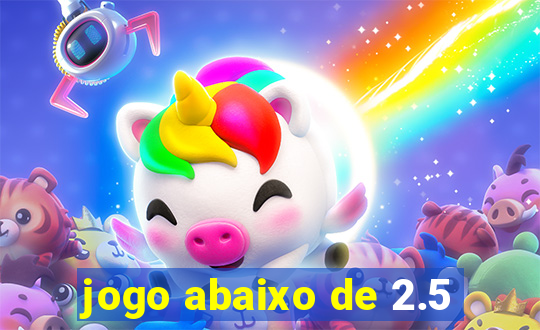 jogo abaixo de 2.5