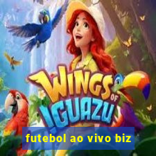 futebol ao vivo biz