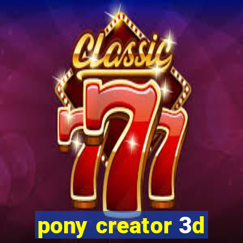 pony creator 3d