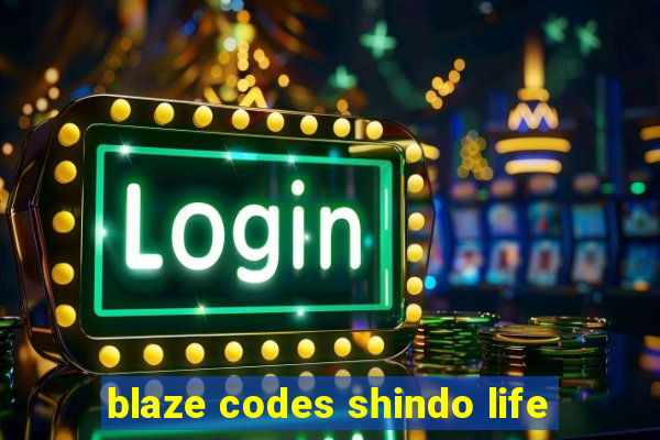 blaze codes shindo life