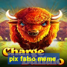 pix falso meme