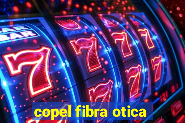 copel fibra otica