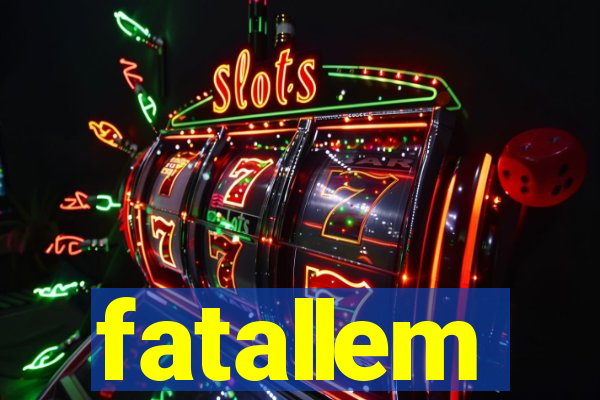 fatallem