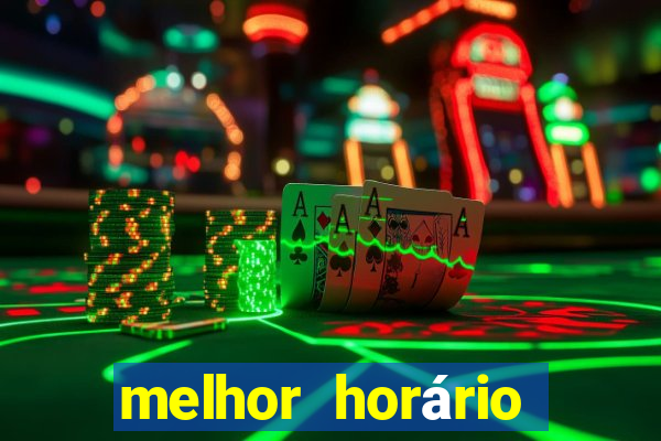 melhor horário para jogar fortune tiger de tarde