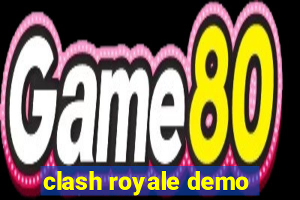 clash royale demo