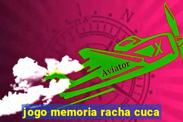 jogo memoria racha cuca