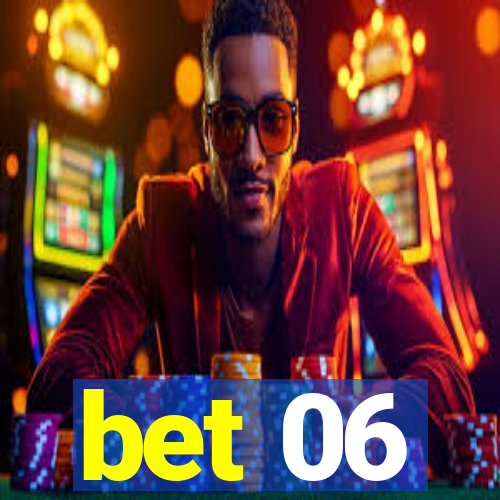 bet 06