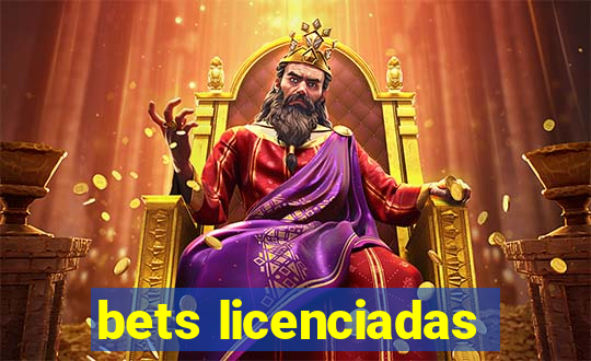 bets licenciadas