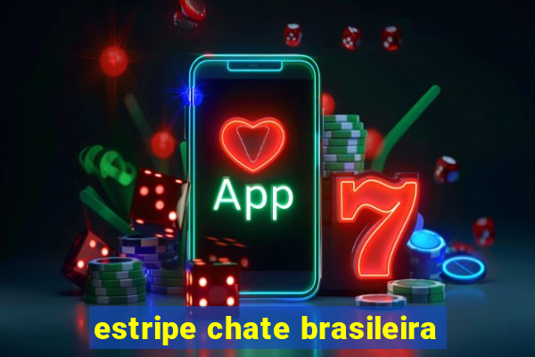 estripe chate brasileira