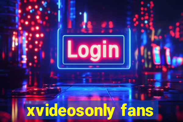 xvideosonly fans