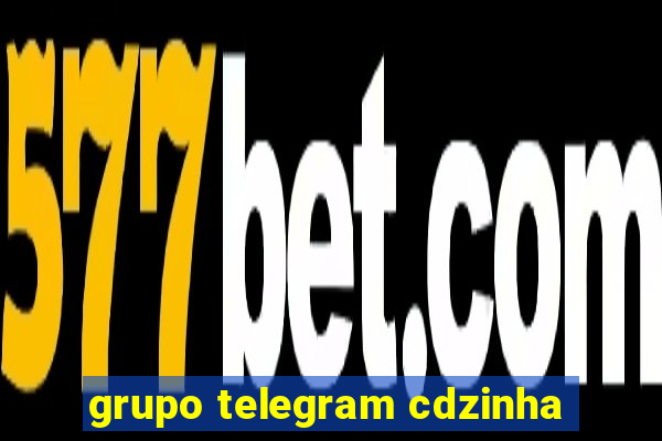 grupo telegram cdzinha