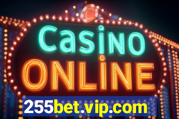 255bet.vip.com