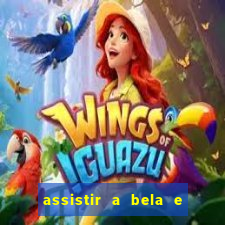 assistir a bela e a fera 2014