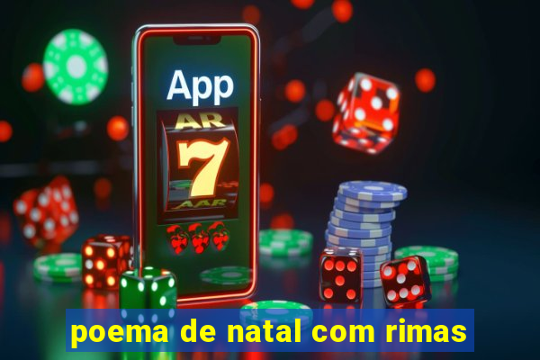 poema de natal com rimas