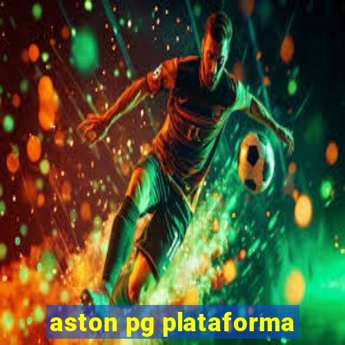 aston pg plataforma