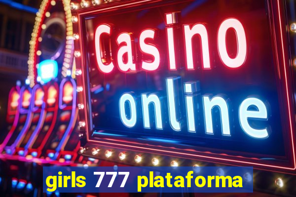 girls 777 plataforma