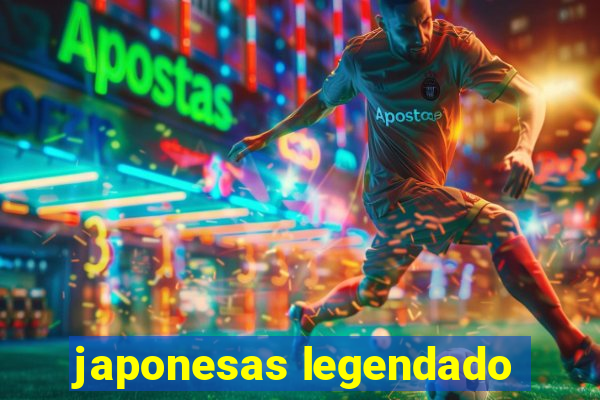 japonesas legendado