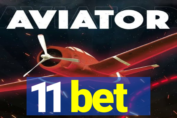 11 bet