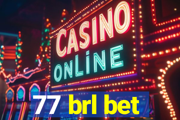 77 brl bet