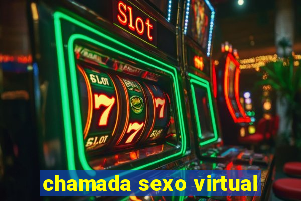 chamada sexo virtual