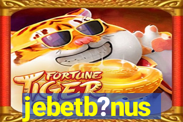 jebetb?nus