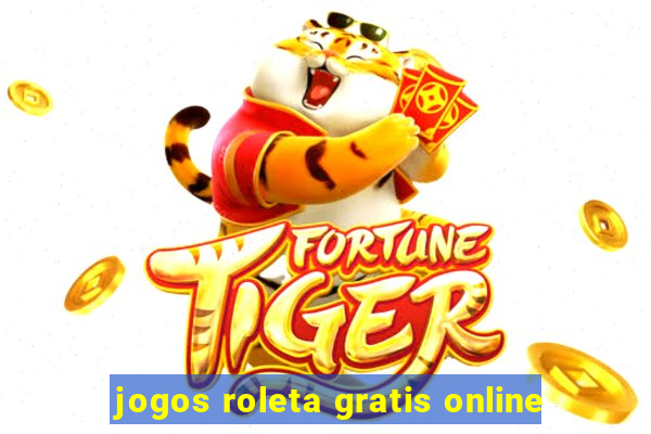 jogos roleta gratis online