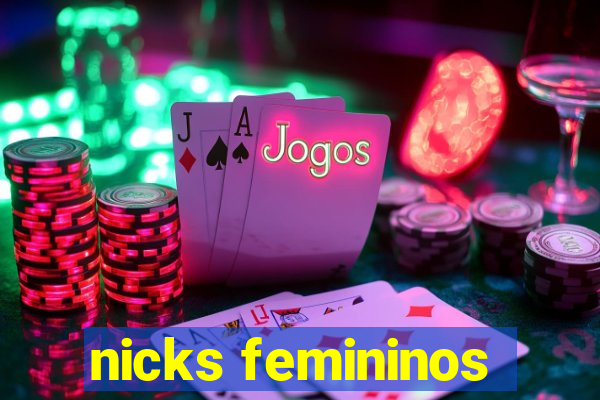 nicks femininos