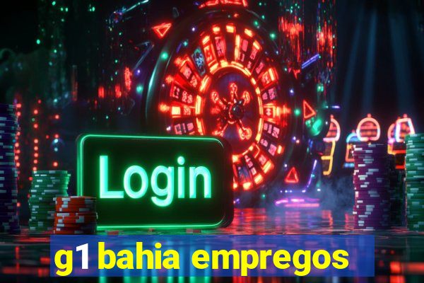 g1 bahia empregos