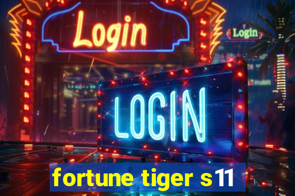 fortune tiger s11