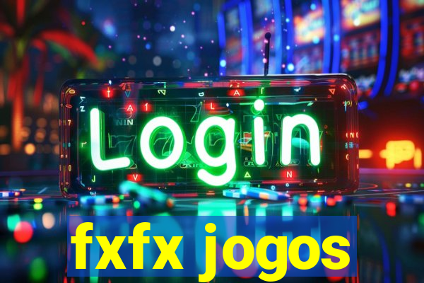 fxfx jogos