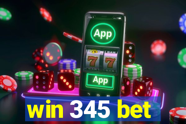 win 345 bet