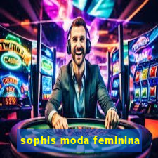 sophis moda feminina