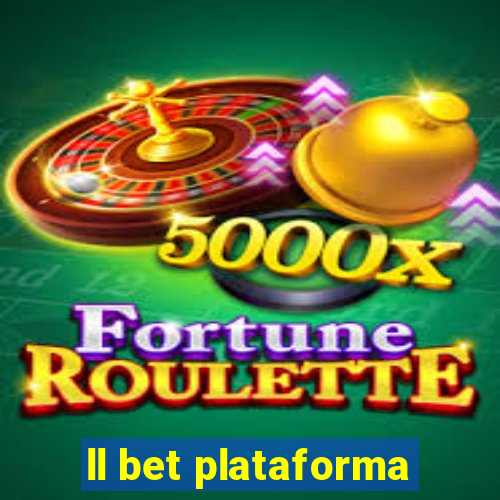 ll bet plataforma