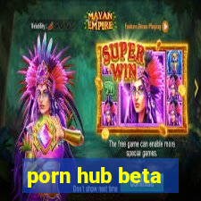 porn hub beta