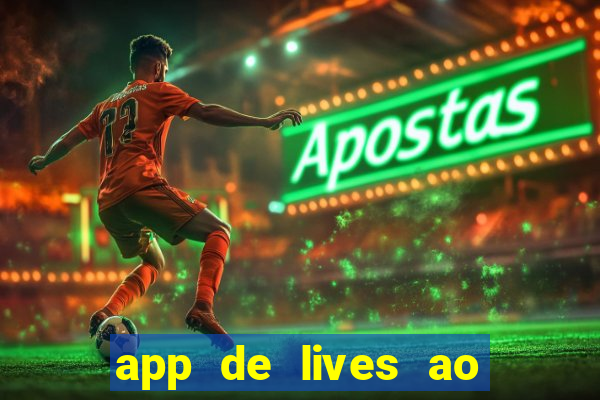 app de lives ao vivo 18