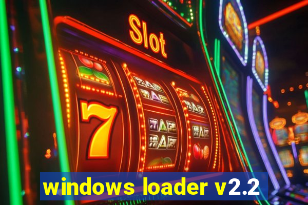 windows loader v2.2