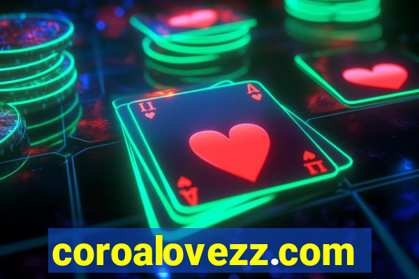 coroalovezz.com