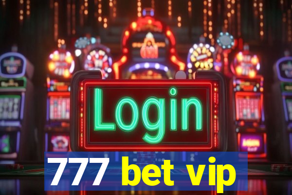 777 bet vip