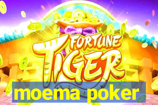 moema poker