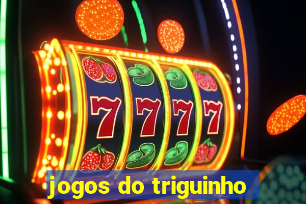 jogos do triguinho