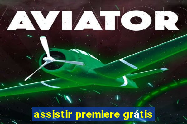 assistir premiere grátis