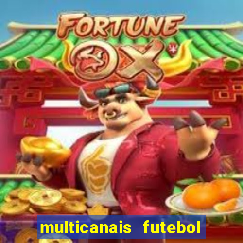 multicanais futebol ao vivo