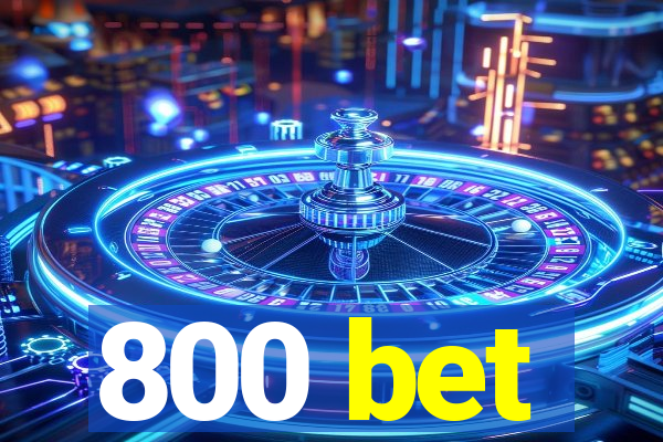 800 bet